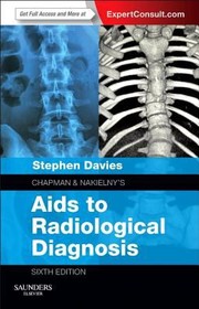 Chapman Nakielny Aids To Radiological Differential Diagnosis by Stephen G. Davies