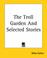 Cover of: The Troll Garden And Selected Stories