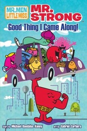 Cover of: Mr Strong Good Thing I Came Along