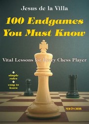 100 Endgames You Must Know by Jesus De La Villa