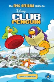 Cover of: The Epic Official Guide To Disney Club Penguin by 