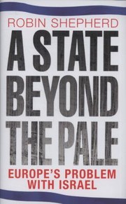 Cover of: A State Beyond The Pale Europes Problem With Israel by 