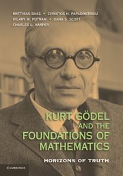 Cover of: Kurt Gdel And The Foundations Of Mathematics Horizons Of Truth by 