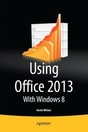 Cover of: Using Microsoft Office 2013 With Windows 8