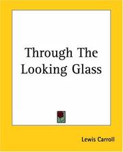 Cover of: Through The Looking Glass | Lewis Carroll