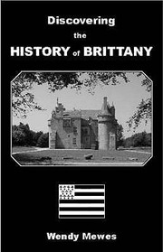Cover of: Discovering The History Of Brittany by 