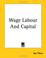 Cover of: Wage Labour And Capital