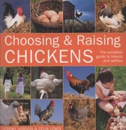 Cover of: Choosing Raising Chickens The Complete Guide To Breeds And Welfare
