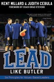 Cover of: Lead Like Butler Six Principles For Valuesbased Leaders