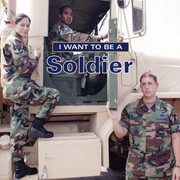 Cover of: I Want To Be A Soldier