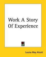 Cover of: Work A Story Of Experience by Louisa May Alcott