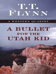Cover of: A Bullet For The Utah Kid A Western Quartet