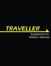 Cover of: Military Vehicles
            
                Traveller Supplement