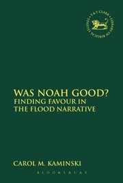 Cover of: Was Noah Good Finding Favour In The Flood Narrative by 