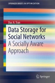 Cover of: Data Storage For Social Networks A Socially Aware Approach