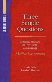 Cover of: Three Simple Questions Adult Leaders Guide
