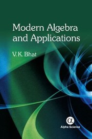 Cover of: Modern Algebra And Applications by V. K. Bhat