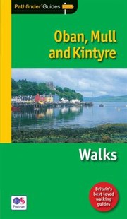 Cover of: Oban Mull And Kintyre Walks