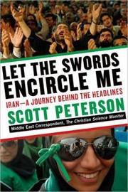 Cover of: Let The Swords Encircle Me Irana Journey Behind The Headlines by 