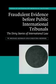 Cover of: Fraudulent Evidence Before Public International Tribunals The Dirty Stories Of International Law by 