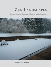Cover of: Zen Landscapes Perspectives On Japanese Gardens And Ceramics