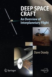 Deep Space Craft An Overview Of Interplanetary Flight by Dave Doody