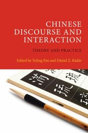 Cover of: Chinese Discourse And Interaction Theory And Practice