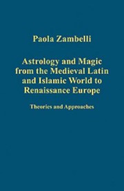 Cover of: Astrology and Magic from the Medieval Islamic World to Renaissance Europe