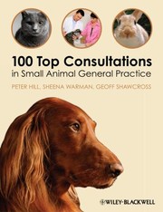 100 Top Consultations In Small Animal General Practice by Sheena Warman