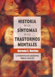 Cover of: Historia De Los Sntomas De Los Trastornos Mentales La Psicopatologa Descriptiva Desde El Siglo Xix