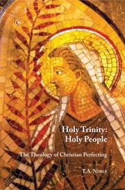 Cover of: Holy Trinity Holy People The Theology Of Christian Perfecting by 