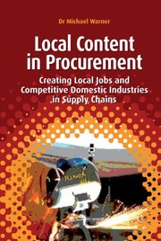 Cover of: Local Content In Procurement Creating Local Jobs And Competitive Domestic Industries In Supply Chains by 