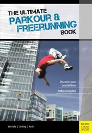Cover of: The Ultimate Parkour Freerunning Book Discover Your Possibilities