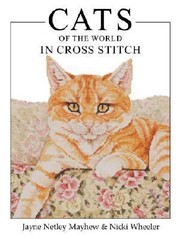 Cover of: Cats Of The World In Cross Stitch