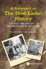 Cover of: A Retrospect On The Dustladen History The Past And Present Of Tekong Island In Singapore by 