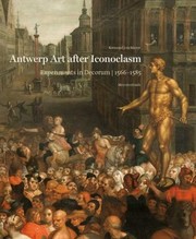 Cover of: Antwerp Art After Iconoclasm Experiments In Decorum 15661585 by 
