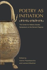 Cover of: Poetry As Initiation The Center For Hellenic Studies Symposium On The Derveni Papyrus