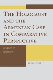 Cover of: The Holocaust And The Armenian Case In Comparative Perspective by 