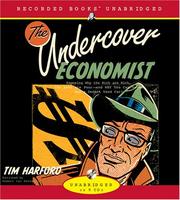 Cover of: The Undercover Economist: Exposing Why the Rich Are Rich, the Poor Are Poor-And Why You Can Never Buy a Decent Used Car