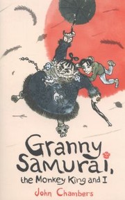 Cover of: Granny Samurai The Monkey King And I