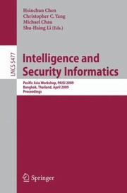 Intelligence And Security Informatics Pacific Asia Workshop Paisi 2009 Bangkok Thailand April 27 2009 Proceedings by Christopher C. Yang