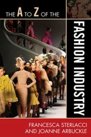 Cover of: The A To Z Of The Fashion Industry by 