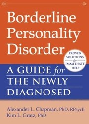 Cover of: Borderline Personality Disorder A Guide For The Newly Diagnosed