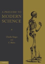 Cover of: A Prelude To Modern Science Being A Discussion Of The History Sources And Circumstances Of The Tabulae Anatomicae Sex Of Vesalius