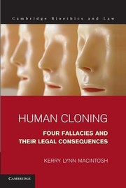 Human Cloning
            
                Cambridge Bioethics and Law by Kerry Lynn Macintosh