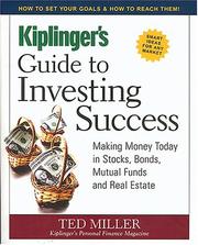 Cover of: Kiplinger's Guide to Investing Success by Ted Miller