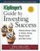 Cover of: Kiplinger's Guide to Investing Success