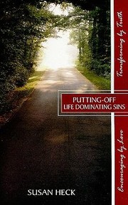 PuttingOff Life Dominating Sins by Susan Heck