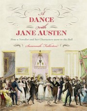 A Dance With Jane Austen How A Novelist And Her Characters Went To The Ball by Susannah Fullerton