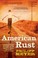 Cover of: American Rust
